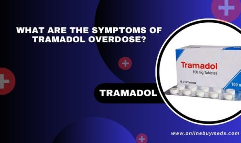 What Are the Symptoms of Tramadol Overdose?